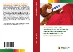 Ambiência da Unidade de Pediatria: Perspectivas para a Humanização