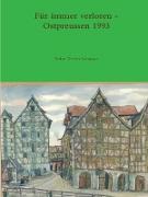 Für immer verloren - Ostpreussen 1993