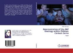 Representation of the AKP Ideology within Children Cartoon Series