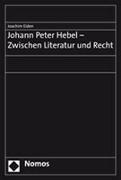 Johann Peter Hebel - Zwischen Literatur und Recht