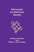 Discussion on American Slavery