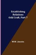 Establishing Relations, Odd Craft, Part 7