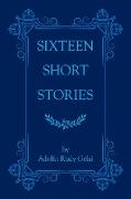 Sixteen Short Stories