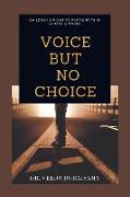 Voice, but No Choice