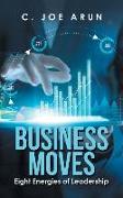 Business Moves: Eight Energies of Leadership