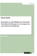 Partizipation und Teilhabe im Unterricht. Demokratieförderung in der integrativen und inklusiven Pädagogik