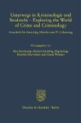 Unterwegs in Kriminologie und Strafrecht - Exploring the World of Crime and Criminology