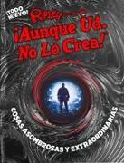 Ripley ¡Aunque Ud. No Lo Crea! Cosas Asombrosas Y Extraordinarias