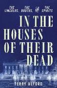 In the Houses of Their Dead: The Lincolns, the Booths, and the Spirits