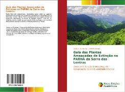 Guia das Plantas Ameaçadas de Extinção no PARNA da Serra das Lontras