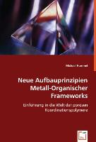 Neue Aufbauprinzipien Metall-Organischer Frameworks