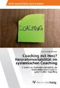 Coaching mit Herz? Herzratenvariabilität im systemischen Coaching