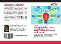 Crowdfunding como impulsador del emprendimiento y la innovación