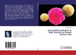 Eosinophil mediators & their toxicity on Breast Cancer cells