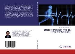 Effect of magnetic field on some liver functions