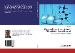 Thermodynamics of S-Block Chlorides in Ascorbic Acid