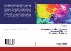 Adsorption Studies of Some Dyes on Different Adsorbent Surfaces