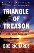 Triangle of Treason: An enthralling spy thriller set in WW2 Bermuda: An