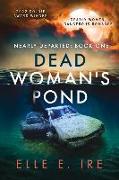 Dead Woman's Pond: Volume 1