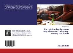 The relationship between drug abuse and behaviour among the Youth