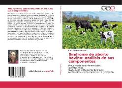 Síndrome de aborto bovino: análisis de sus componentes