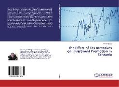 The Effect of Tax Incentives on Investment Promotion in Tanzania