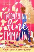 Everything's Fine, Emmaline