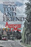 When the Thieves Met Tom and Friends