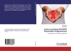 Understanding HIV/AIDS Prevention Programmes