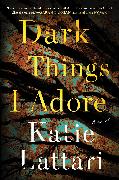 Dark Things I Adore