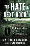 The Hate Next Door: Undercover Within the New Face of White Supremacy