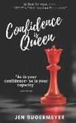 Confidence is Queen: Confidence is an Inside Job