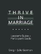 Thrive In Marriage: Leaders Guide + Participant Guide
