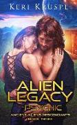 Alien Legacy: The Psychic: A SciFi Romance