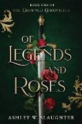 Of Legends and Roses