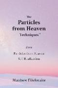 The Particles from Heaven Techniques: from Particles from Heaven: Self-Realization