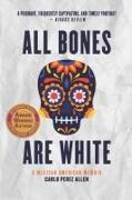 All Bones Are White