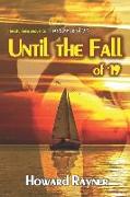 Until the Fall of '19: The stunning sequel to That Summer of '74