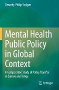 Mental Health Public Policy in Global Context