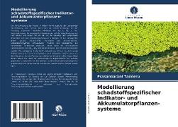 Modellierung schadstoffspezifischer Indikator- und Akkumulatorpflanzen- systeme