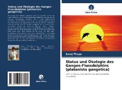Status und Ökologie des Ganges-Flussdelphins (platanista gangetica)