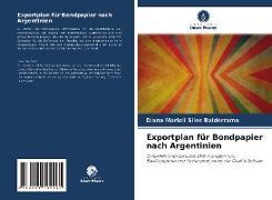 Exportplan für Bondpapier nach Argentinien