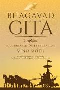 Bhagavad Gita - Simplified, An Unbiased Interpretation