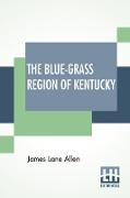 The Blue-Grass Region Of Kentucky