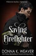 Saving the Firefighter: Health Care Heroes Book 5