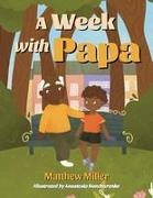 A Week with Papa
