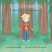 I Am Grounded: A Path to Stability and Feeling Safe