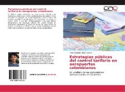 Estrategias públicas del control tarifario en aeropuertos colombianos