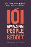 101 amazing people that we only know about because we reddit