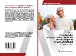 Chancen des demografischen Wandels durch steigende Lebenserwartung